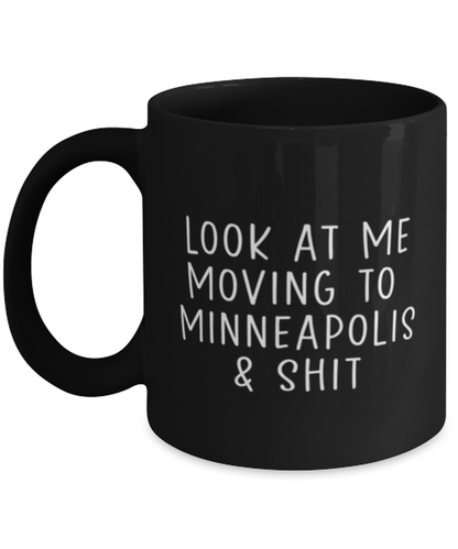 Moving to Minneapolis Minnesota Coffee Mug Cup