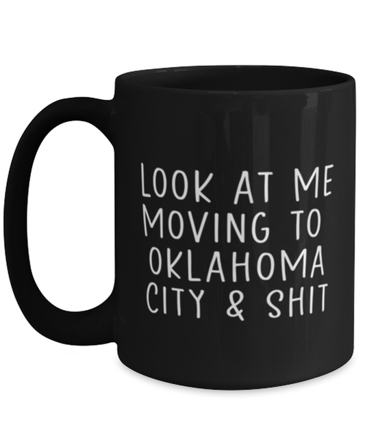 Moving to Oklahoma City Coffee Mug Cup