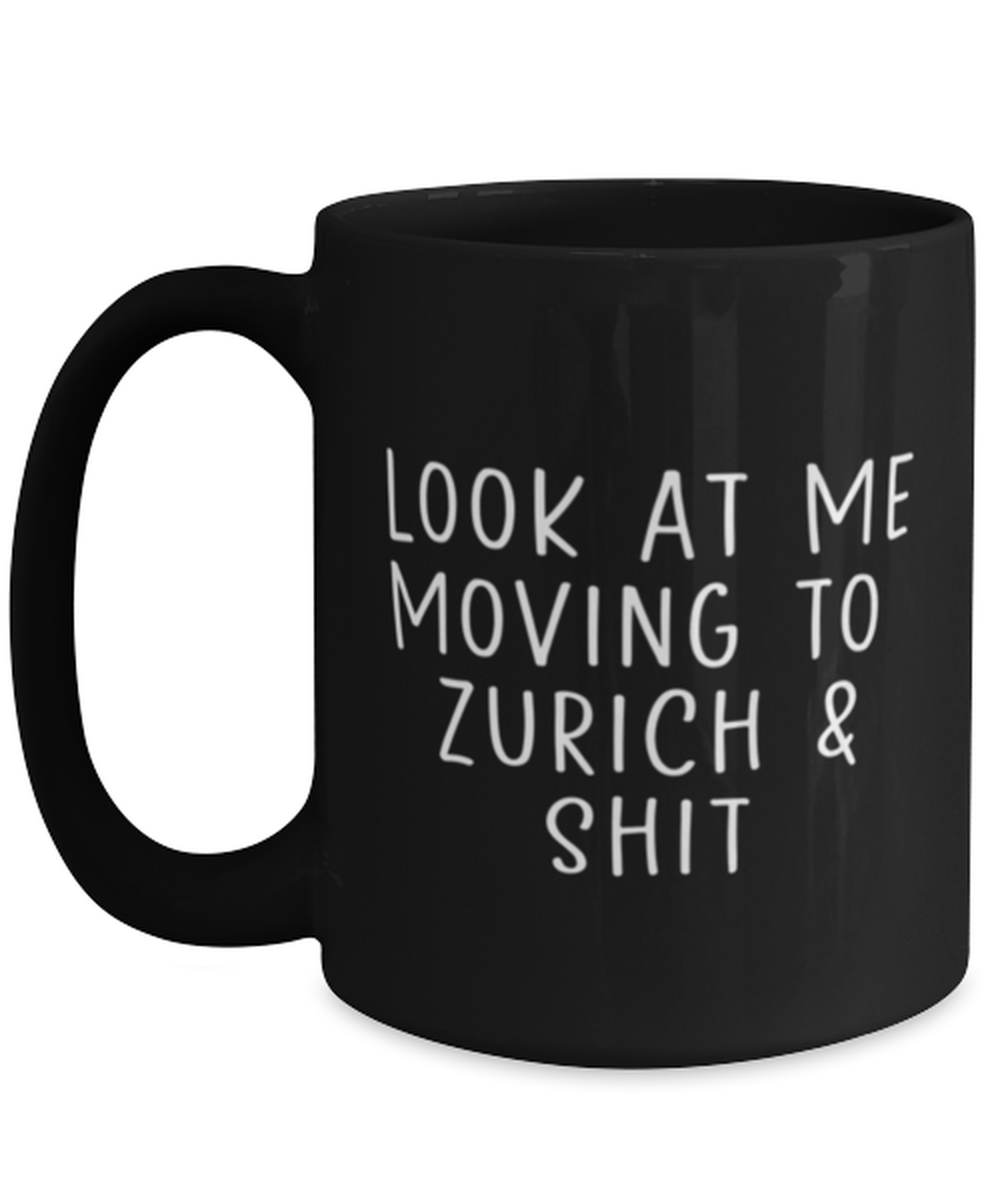 Moving to Zurich Switzerland Coffee Mug Cup