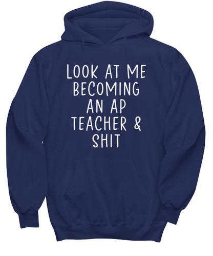 AP Teacher Hoodie Shirt Hooded Sweatshirt