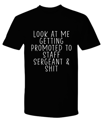 Staff Sergeant Promotion Tee Shirt Tshirt