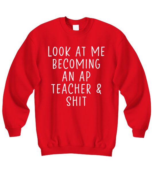 AP Teacher Sweatshirt Sweater Shirt