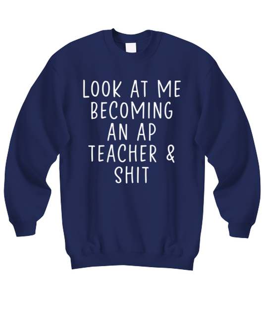 AP Teacher Sweatshirt Sweater Shirt