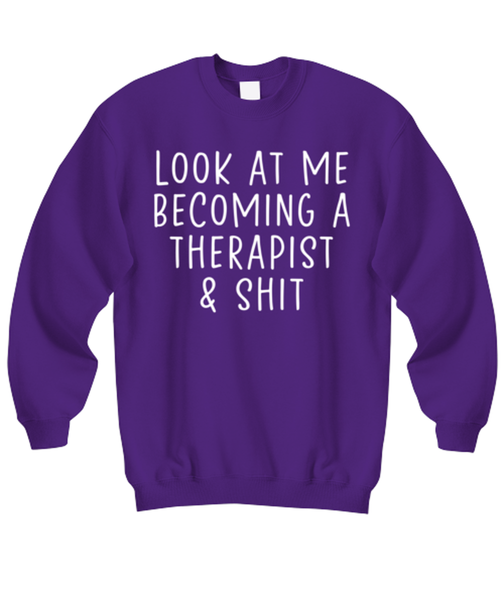 Therapist Graduation Sweatshirt Sweater Shirt