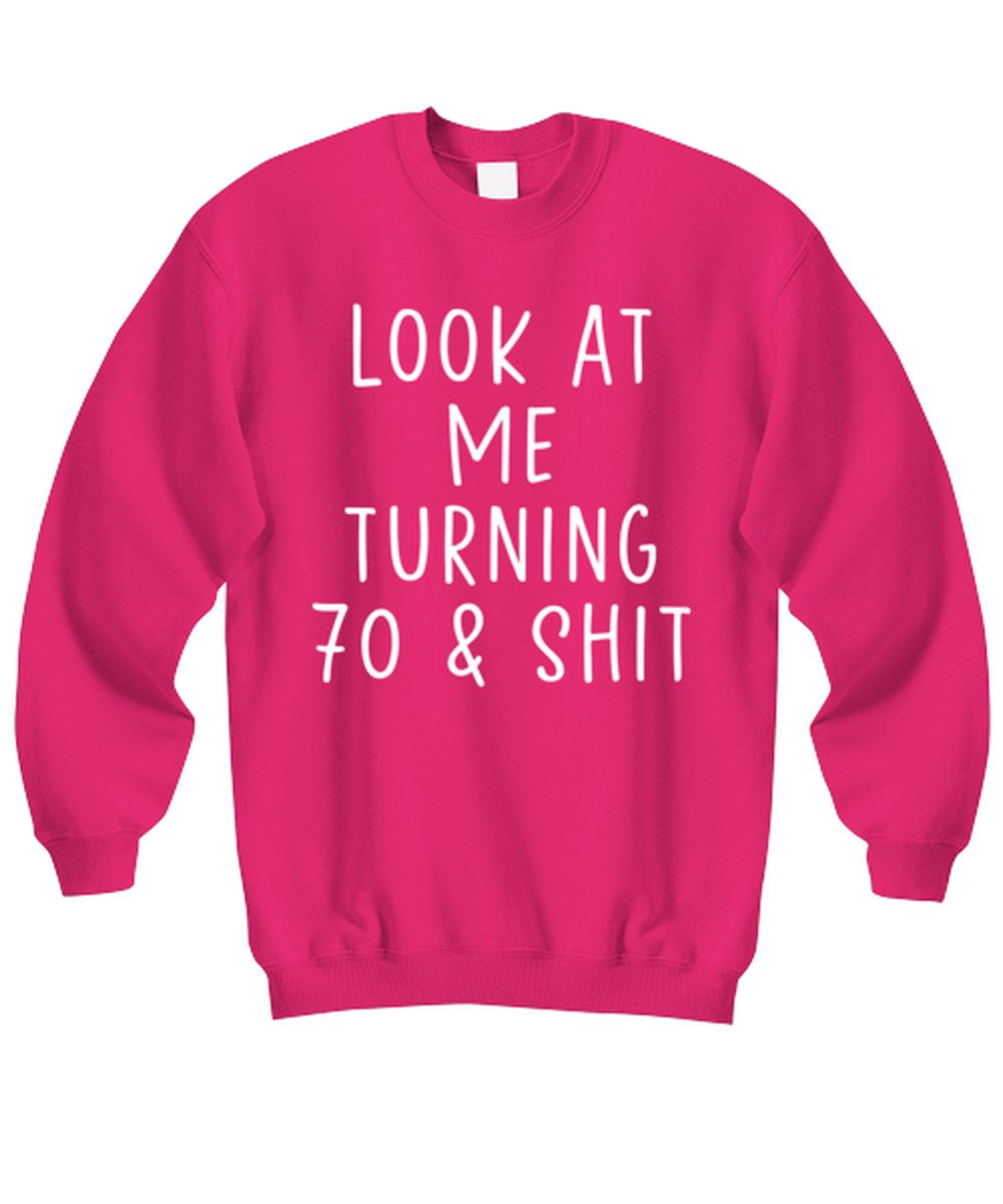 70th Birthday Sweatshirt Sweater Shirt