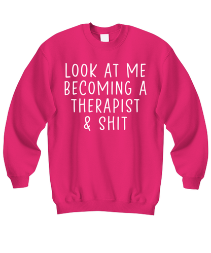 Therapist Graduation Sweatshirt Sweater Shirt