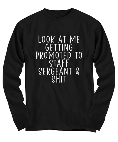 Staff Sergeant Promotion Long Sleeve Tee Shirt Longsleeve Tshirt