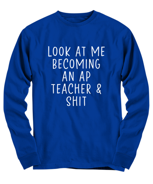 AP Teacher Long Sleeve Tee Shirt Longsleeve Tshirt