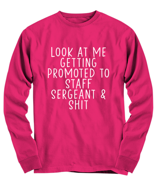 Staff Sergeant Promotion Long Sleeve Tee Shirt Longsleeve Tshirt