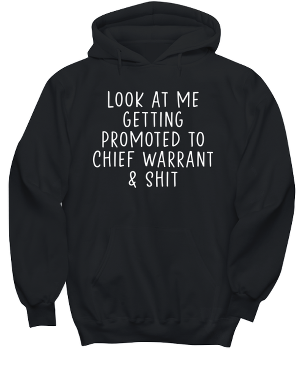 Chief Warrant Promotion Hoodie Hooded Sweatshirt