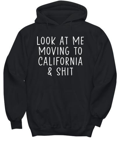 Moving to California Hoodie Hooded Sweatshirt