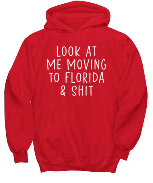 Moving to Florida Hoodie Hooded Sweatshirt