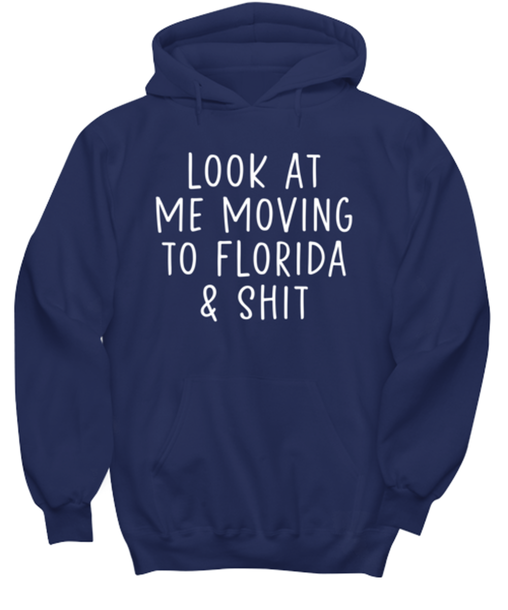 Moving to Florida Hoodie Hooded Sweatshirt