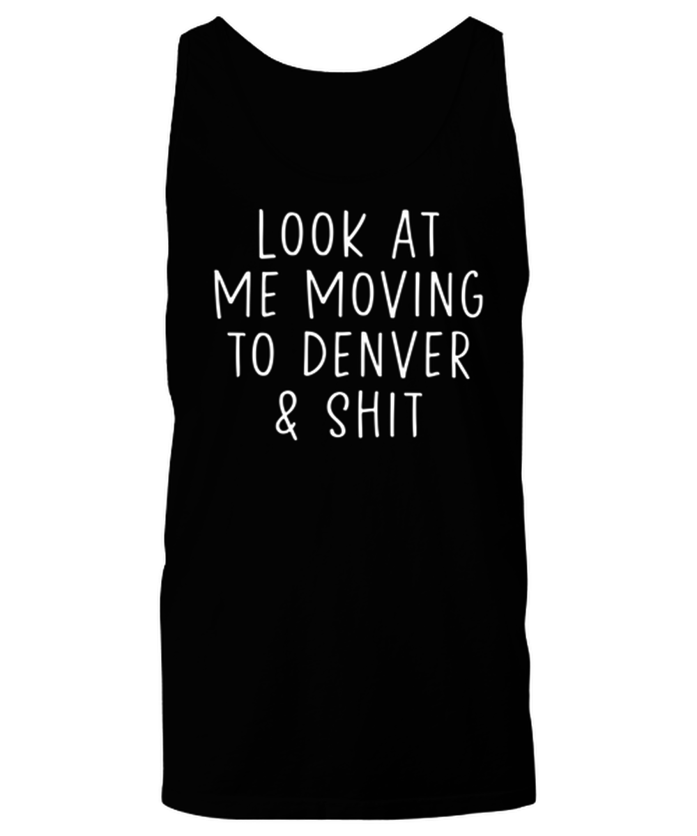 Moving to Denver Unisex Tank Top Tank Shirt