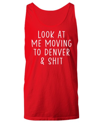 Moving to Denver Unisex Tank Top Tank Shirt