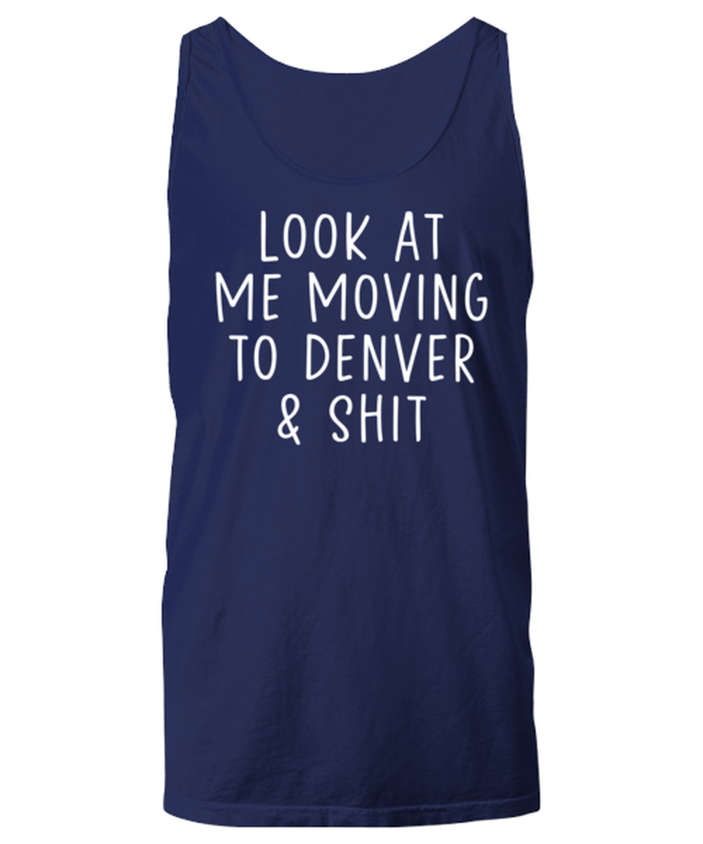 Moving to Denver Unisex Tank Top Tank Shirt