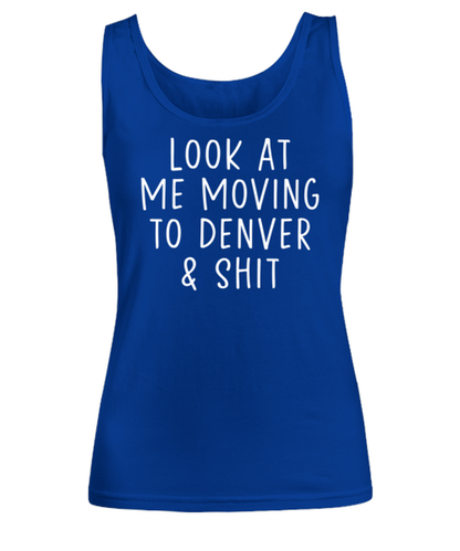 Moving to Denver Women's Tank Top Tank Shirt