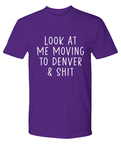 Moving to Denver Tee T Shirt Tshirt