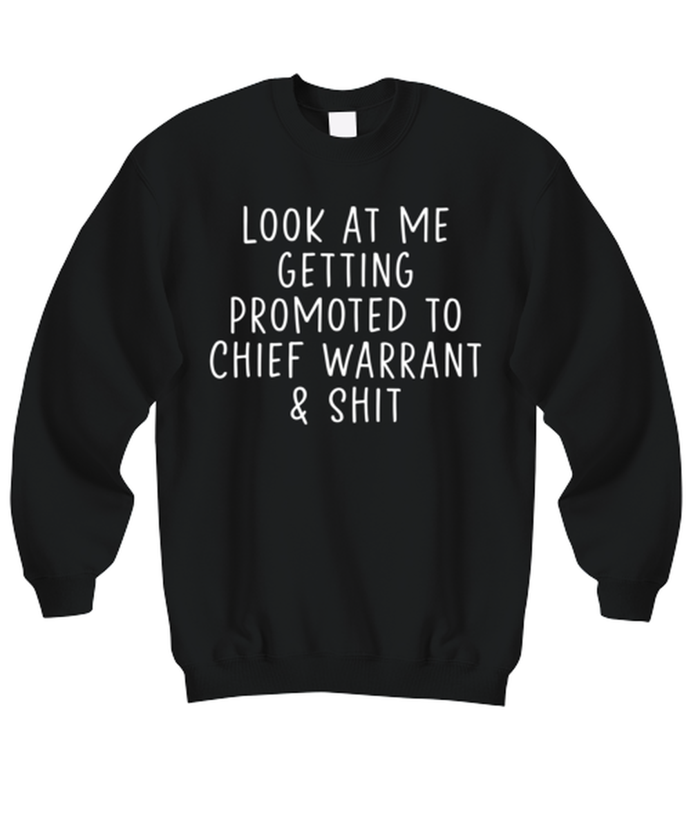 Chief Warrant Promotion Sweatshirt Sweater Shirt