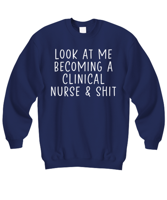 Clinical Nurse Sweatshirt Sweater Shirt