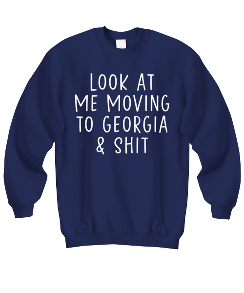 Moving to Georgia Sweatshirt Sweater Shirt