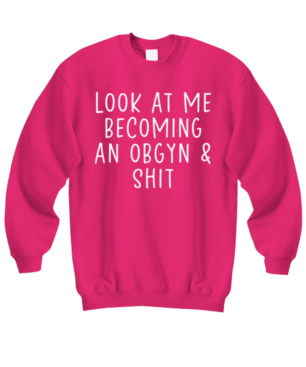 OBGYN Sweatshirt Sweater Shirt