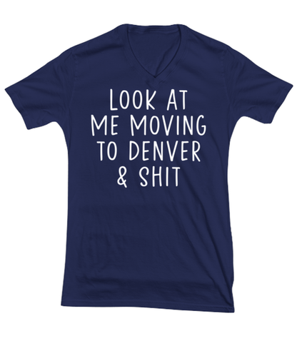 Moving to Denver V Neck Tee Shirt Vneck Tshirt