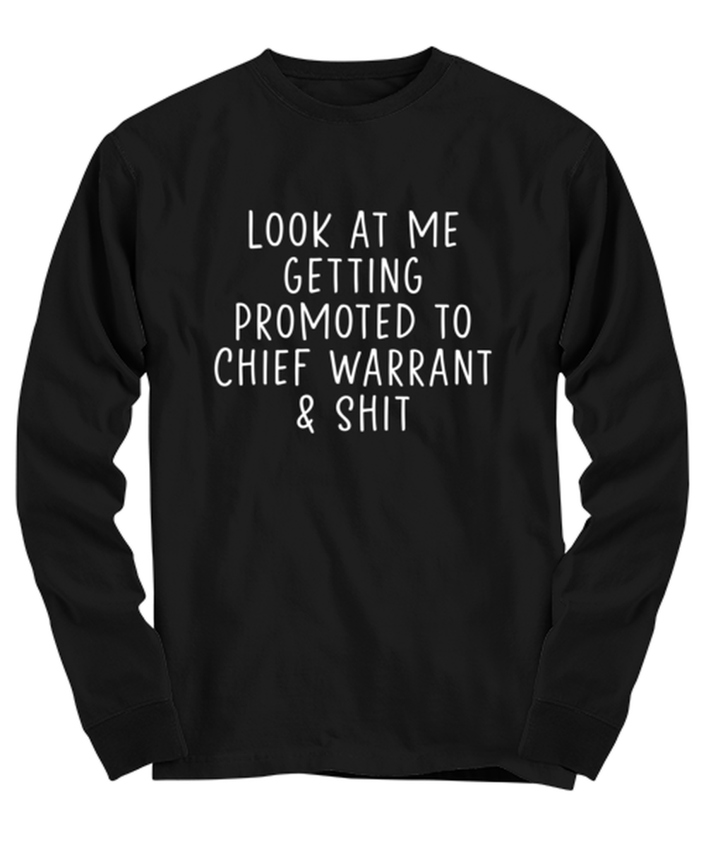 Chief Warrant Promotion Long Sleeve Tee Shirt Longsleeve Tshirt