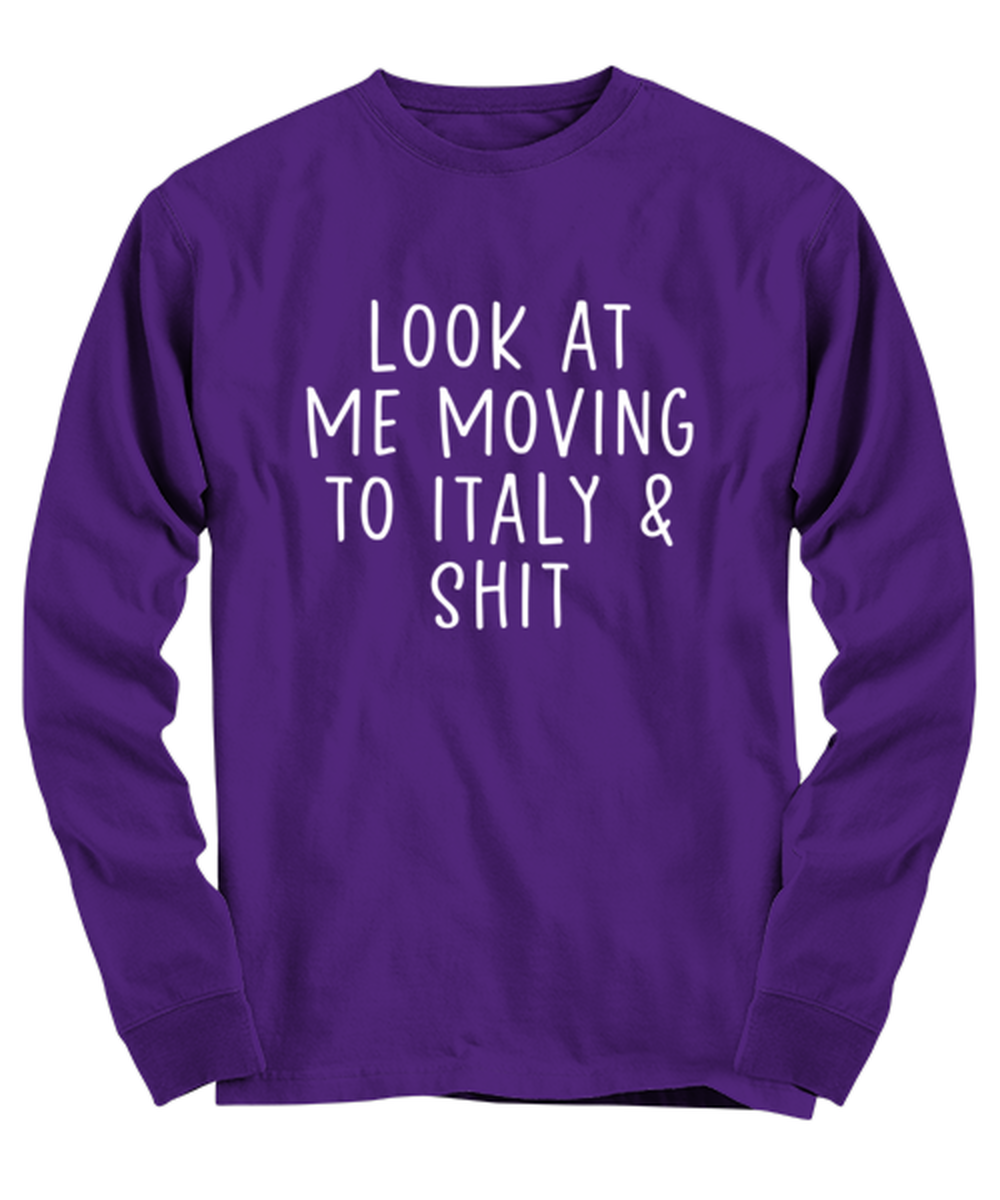 Moving to Italy Long Sleeve Tee Shirt Longsleeve Tshirt