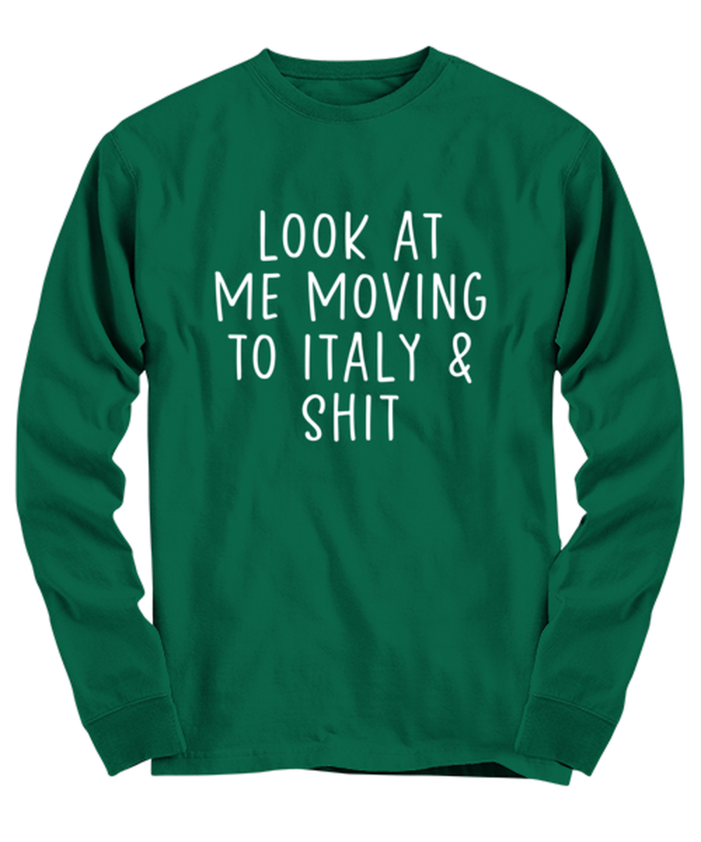 Moving to Italy Long Sleeve Tee Shirt Longsleeve Tshirt