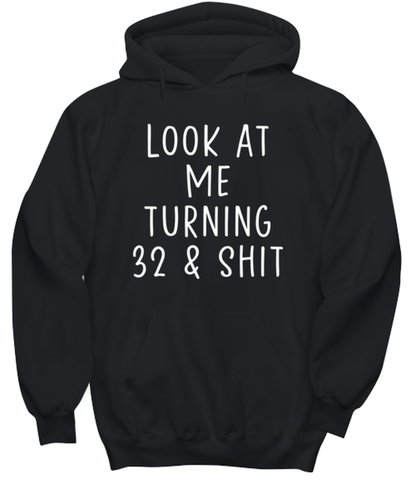 32nd Birthday Hoodie Hooded Tshirt