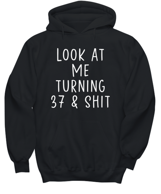 37th Birthday Hoodie Hooded Tshirt