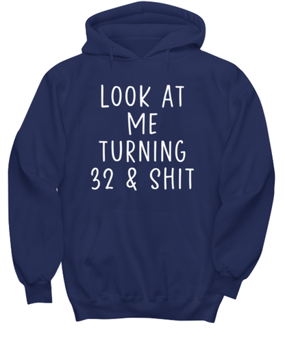 32nd Birthday Hoodie Hooded Tshirt