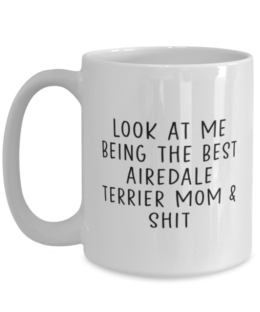 Airedale Terrier Mom  Coffee Mug Nice Appreciation Thank You Cup