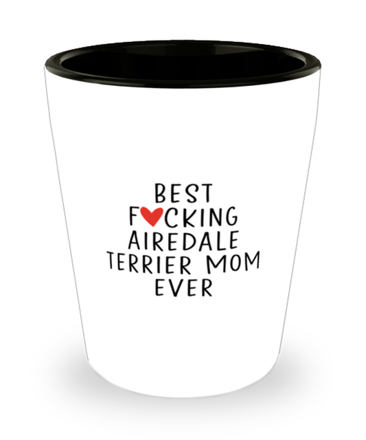 Airedale Terrier Mom  Shot Glass Nice Appreciation Thank You Shotglass