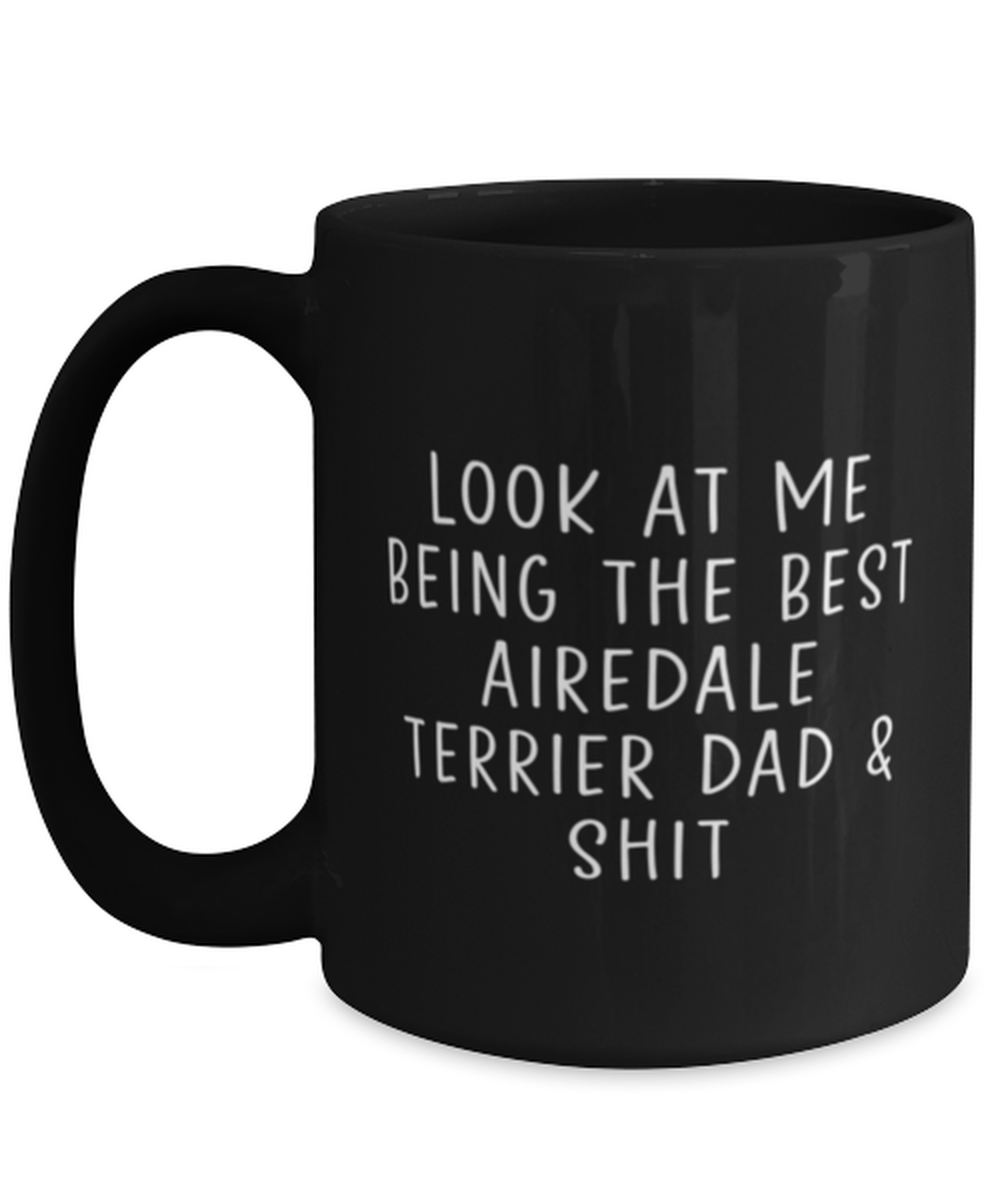 Airedale Terrier Dad Black Coffee Mug Nice Appreciation Thank You Cup