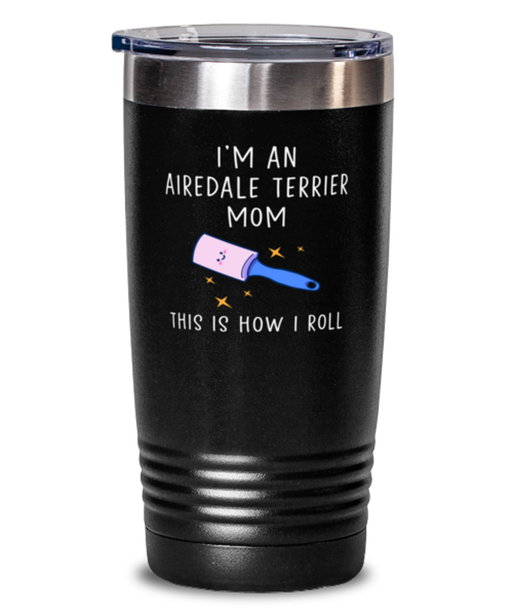 Airedale Terrier Mom  Tumbler Mug Nice Appreciation Thank You Travel Cup