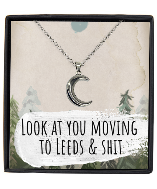 Moving to Leeds United Kingdom UK England Moving Away Necklace Crescent Moon Pendant Jewelry Merch