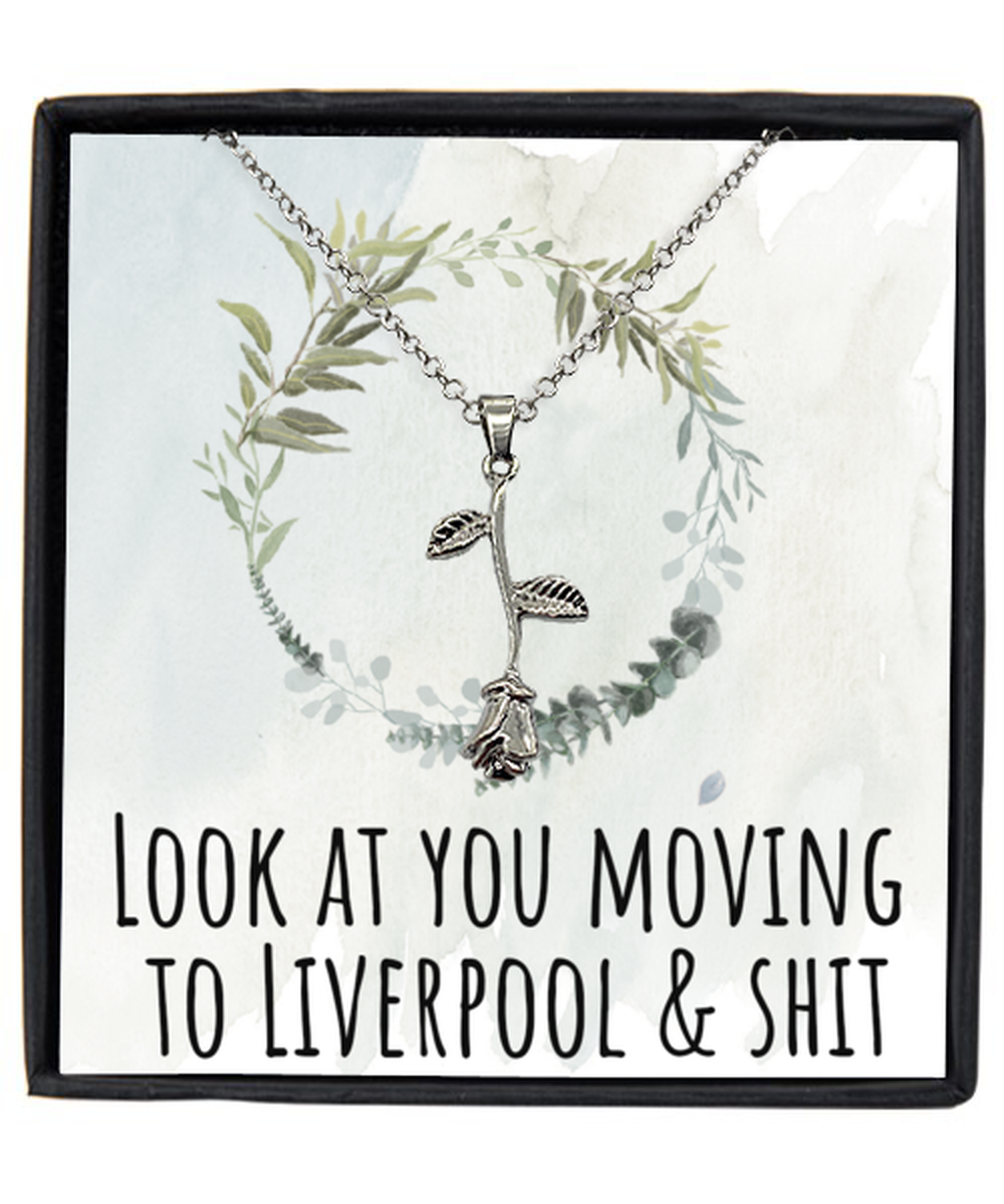 Moving to Liverpool United Kingdom UK England Moving Away Necklace Rose Pendant Jewelry Merch