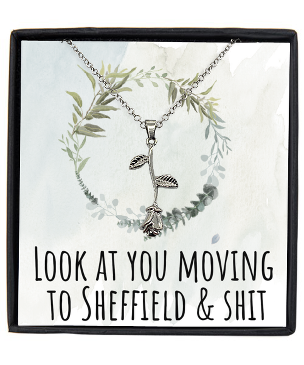 Moving to Sheffield United Kingdom UK England Moving Away Necklace Rose Pendant Jewelry Merch