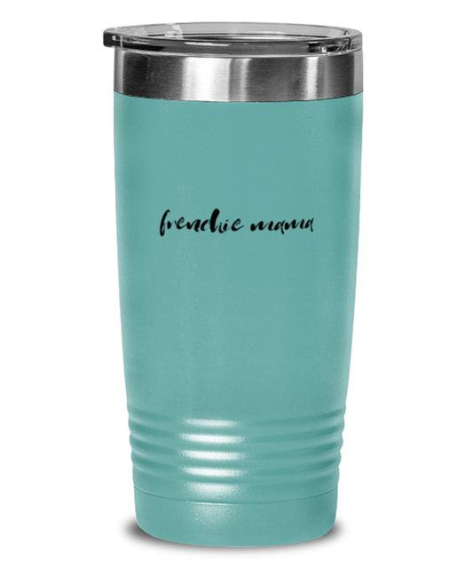 Frenchie Mama Dog Mom Tumbler Travel Coffee Mug Unique Cup