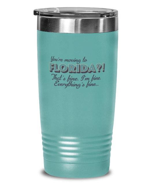 Moving to Florida Tumbler Travel Coffee Mug Unique Cup