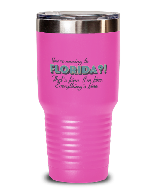 Moving to Florida Tumbler Travel Coffee Mug Unique Cup