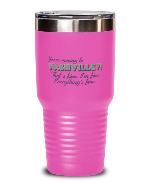 Moving to Nashville Tennessee Tumbler Travel Coffee Mug Unique Cup