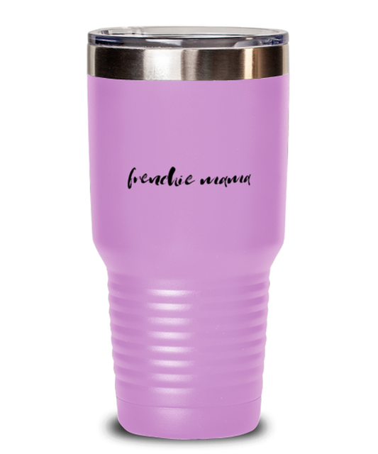 Frenchie Mama Dog Mom Tumbler Travel Coffee Mug Unique Cup