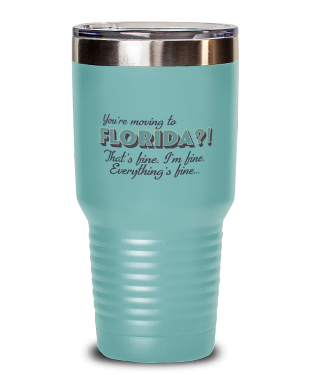 Moving to Florida Tumbler Travel Coffee Mug Unique Cup