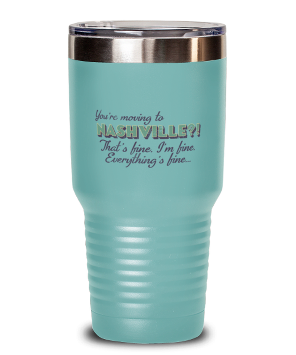 Moving to Nashville Tennessee Tumbler Travel Coffee Mug Unique Cup