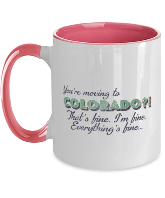 Moving to Colorado Moving Away Two Tone Coffee Mug Pink Handle Unique Cup