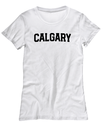 Calgary Canada Moving Away Womens T Shirt Unique Tshirt Cool Woman Tee