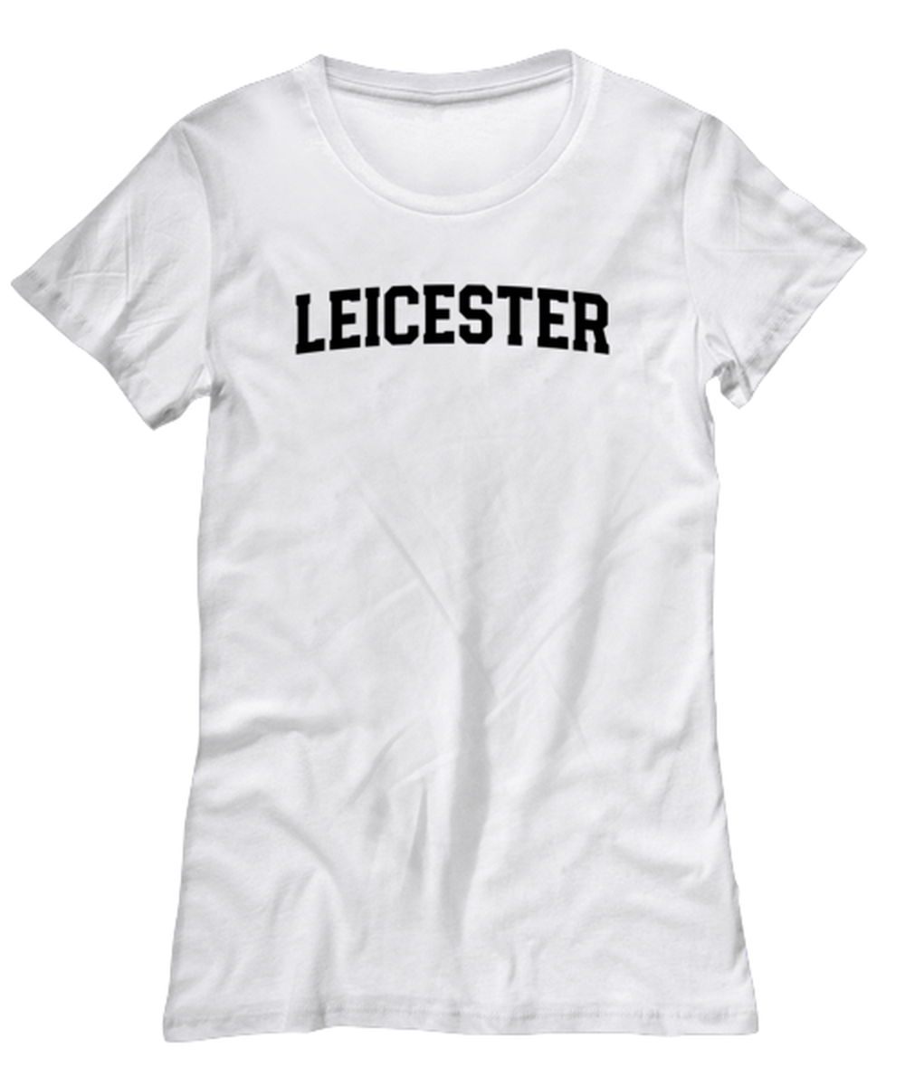 Leicester UK Moving Away Womens T Shirt Unique Tshirt Cool Woman Tee